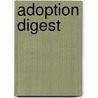 Adoption Digest by Tim O'Hanlon