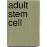 Adult Stem Cell by John McBrewster