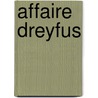 Affaire Dreyfus door Émile Zola