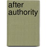 After Authority by Ronnie D. Lipschutz