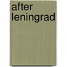 After Leningrad door Norman Luxenburg