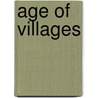 Age Of Villages door Alfredo Toro Hardy