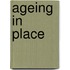 Ageing in Place