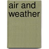 Air and Weather by Judy Kentor Schmauss
