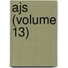 Ajs (Volume 13) door Herbert Blumer