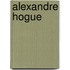 Alexandre Hogue