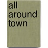 All Around Town door Richard Samuel Roberts