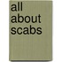 All about Scabs
