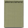 Alleinerziehend by Beate Wernitznig