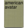 American Avatar door Bill Sanders