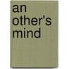 An Other's Mind by Mpa Quiros Luis
