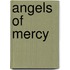 Angels of Mercy