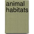 Animal Habitats