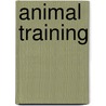 Animal Training by John McBrewster
