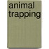 Animal Trapping
