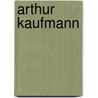 Arthur Kaufmann door Peter Michael Braunwarth