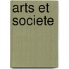 Arts Et Societe door Hubertus Kohle