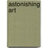 Astonishing Art