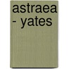 Astraea - Yates door Frances Amelia Yates