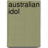 Australian Idol by Frederic P. Miller