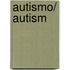 Autismo/ Autism