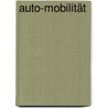 Auto-Mobilität by Roland Löwisch