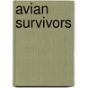 Avian Survivors door Clive Finlayson