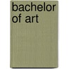 Bachelor Of Art by John McBrewster