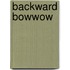 Backward Bowwow
