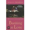 Banking On Love by Janice A. Thompson