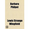 Barbara Philpot door Lewis Wingfield
