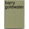 Barry Goldwater by Frederic P. Miller