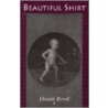 Beautiful Shirt door Donald Revell