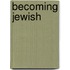 Becoming Jewish