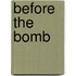 Before The Bomb
