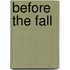 Before The Fall