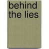Behind The Lies door Rosalind Milton