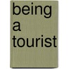 Being A Tourist door Julia Harrison