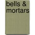 Bells & Mortars
