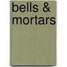 Bells & Mortars door Peta Motture