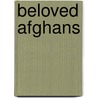 Beloved Afghans door Christine Graf