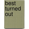Best Turned Out by Angelika Schmelzer