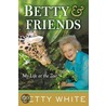 Betty & Friends by Betty White
