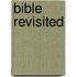 Bible Revisited