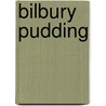 Bilbury Pudding by Vernon Coleman