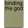 Binding The God door Jeff Mann