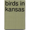 Birds In Kansas door Max C. Thompson