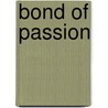 Bond Of Passion door Bertrice Small