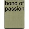 Bond Of Passion by Bertrice Small