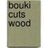 Bouki Cuts Wood